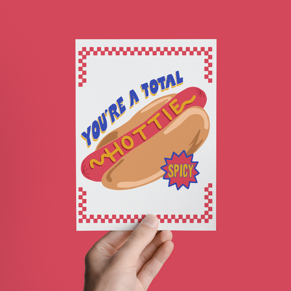 YOU'RE A TOTAL HOTTIE, HOT DOG LOVE VALENTINE GREETING CARD