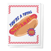YOU'RE A TOTAL HOTTIE, HOT DOG LOVE VALENTINE GREETING CARD