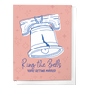 RING THE BELLS PHILADELPHIA WEDDING, ENGAGEMENT, CONGRATULATIONS GREETING CARD