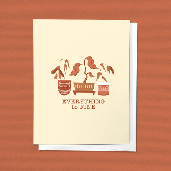 EVERYTHING IS FINE SORRY, CONDOLENCE GREETING CARD