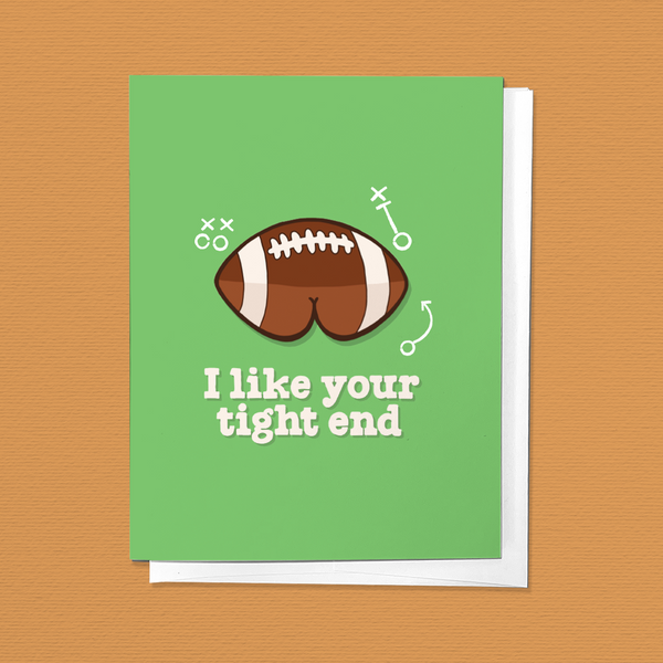 I LIKE YOUR TIGHT END FOOTBALL VALENTINE'S DAY GREETING CARD