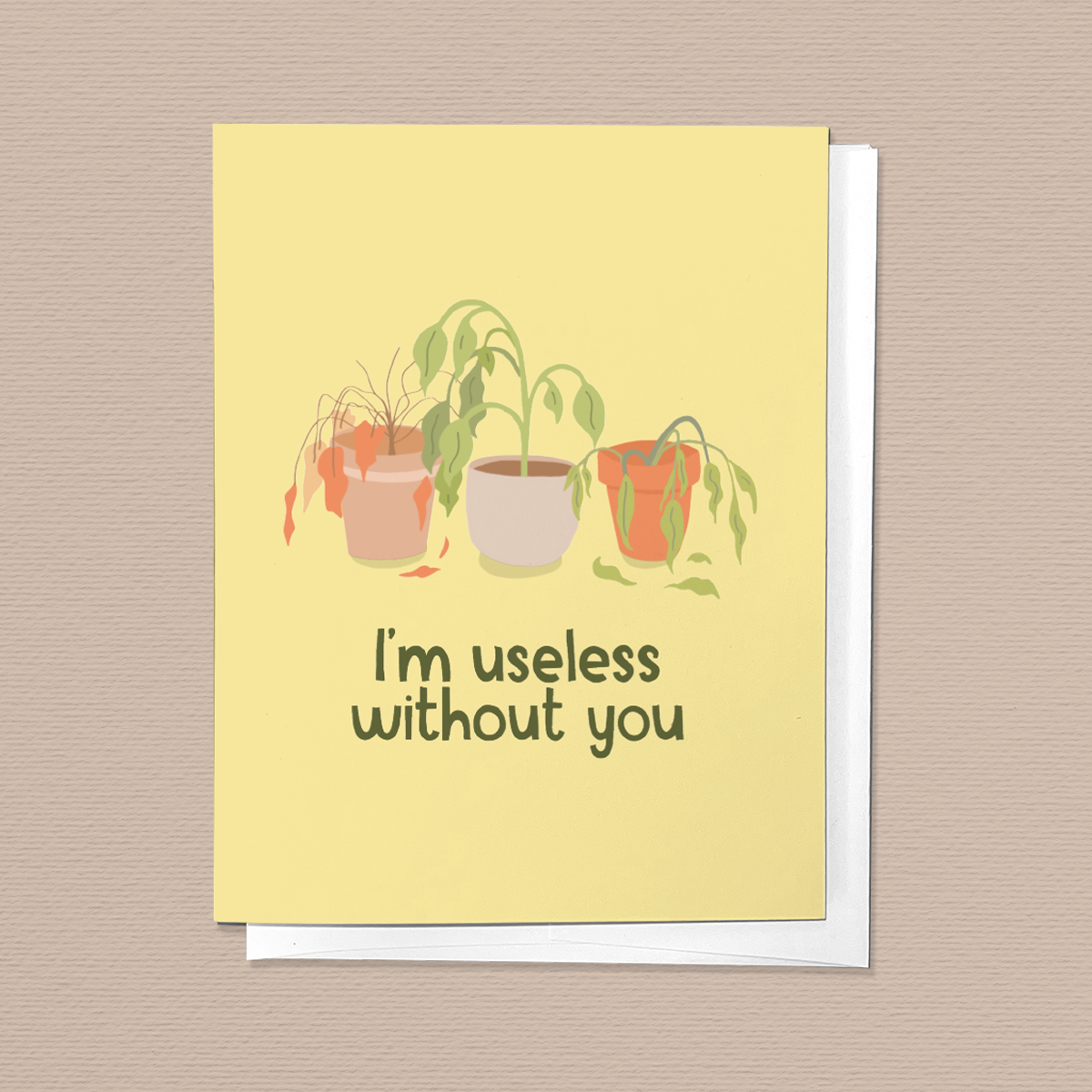 I'M USELESS WITHOUT YOU, LOVE VALENTINE'S DAY GREETING CARD