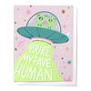 YOU ARE MY FAVORITE HUMAN, ALIEN ANNIVERSARY LOVE GREETING CARD
