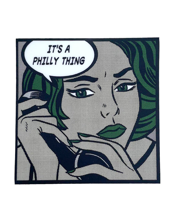 IT'S A PHILLY THING STICKER