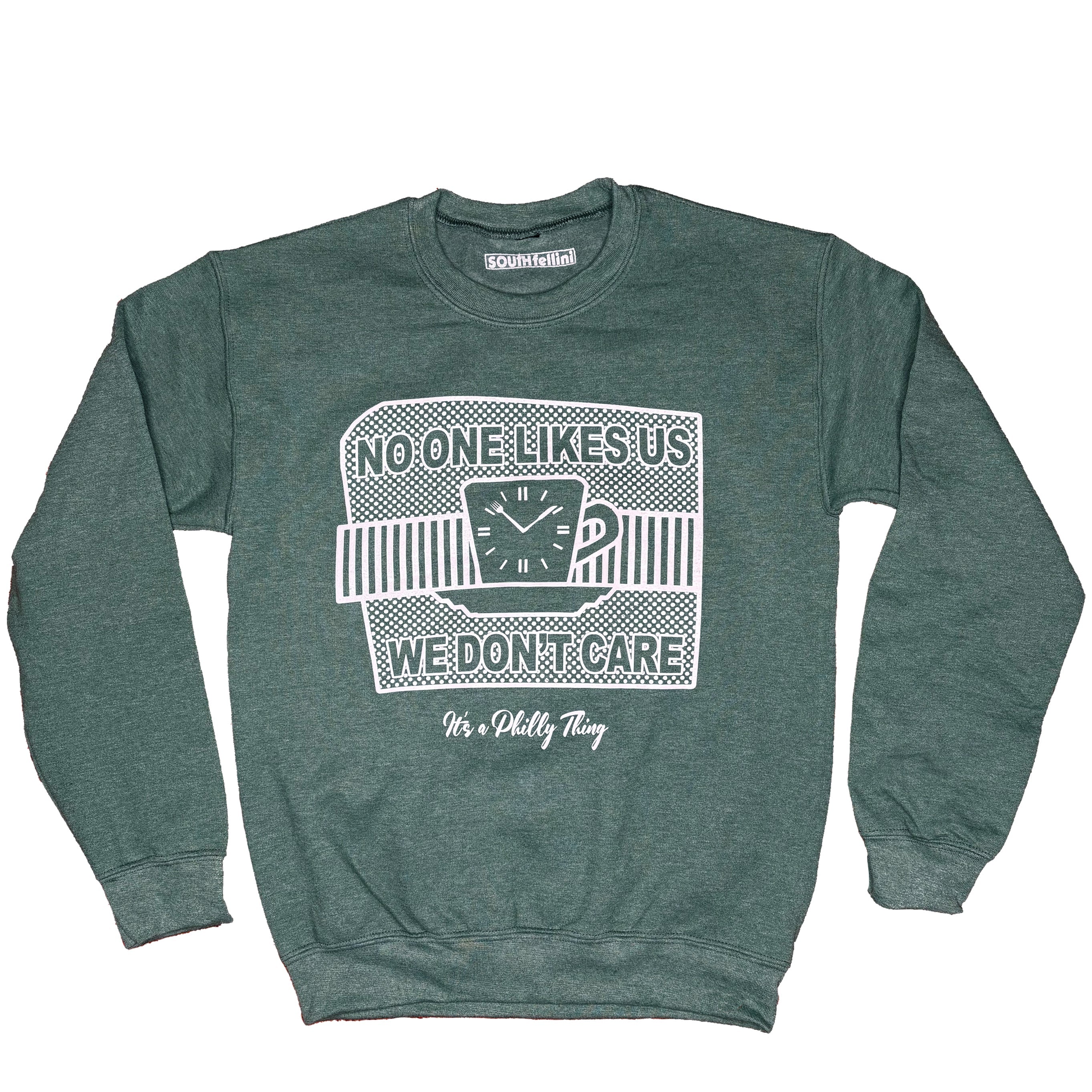 NO ONE LIKES US SWEATSHIRT