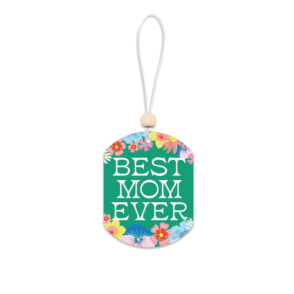 BEST MOM EVER FLOWERS CAR AIR FRESHENER