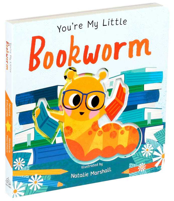 YOU'RE MY LITTLE BOOKWORM BY NICOLA EDWARDS BOOK