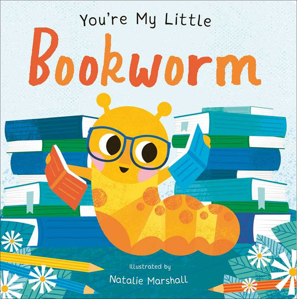 YOU'RE MY LITTLE BOOKWORM BY NICOLA EDWARDS BOOK