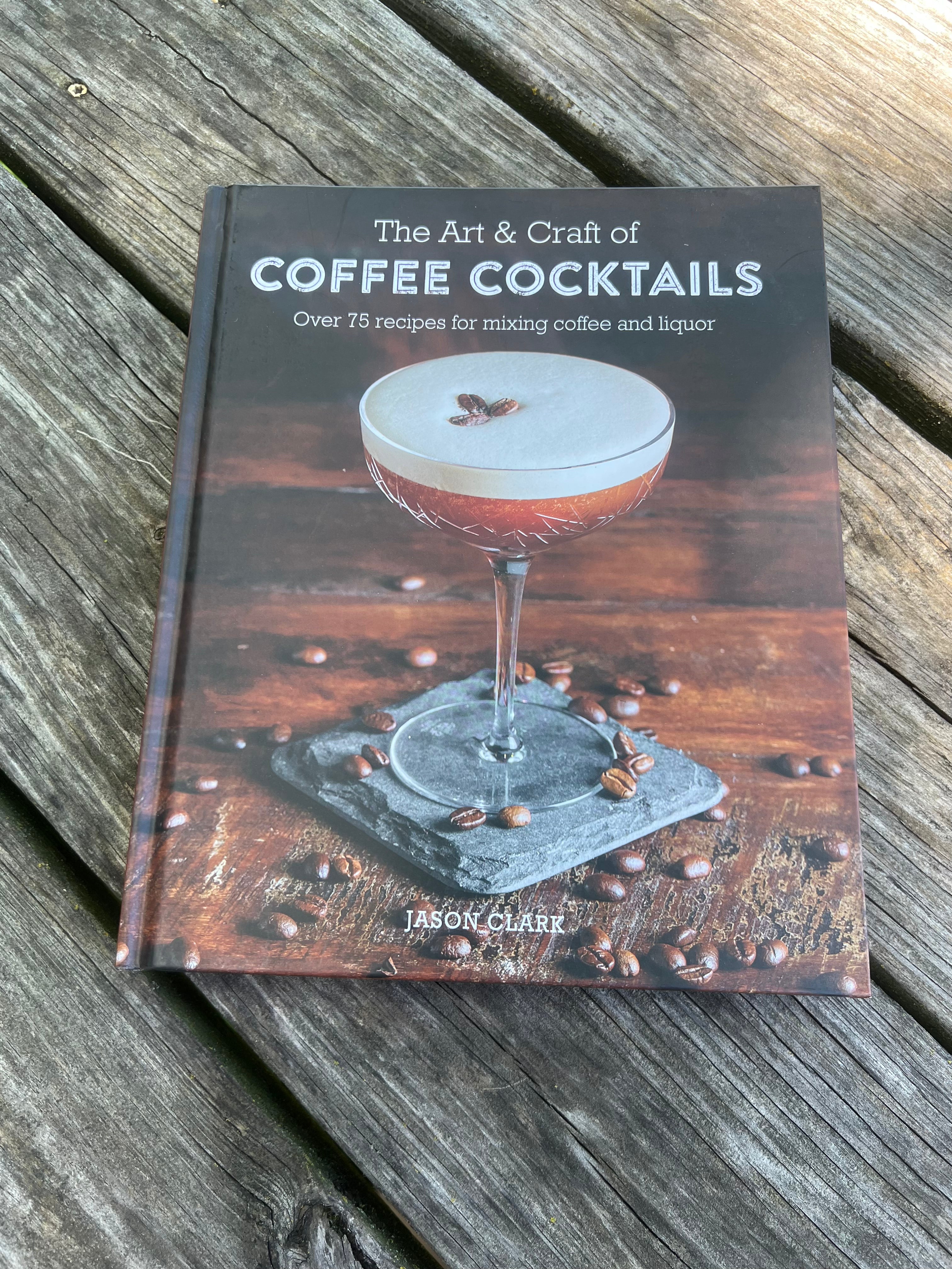 ART & CRAFT OF COFFEE COCKTAILS BOOK