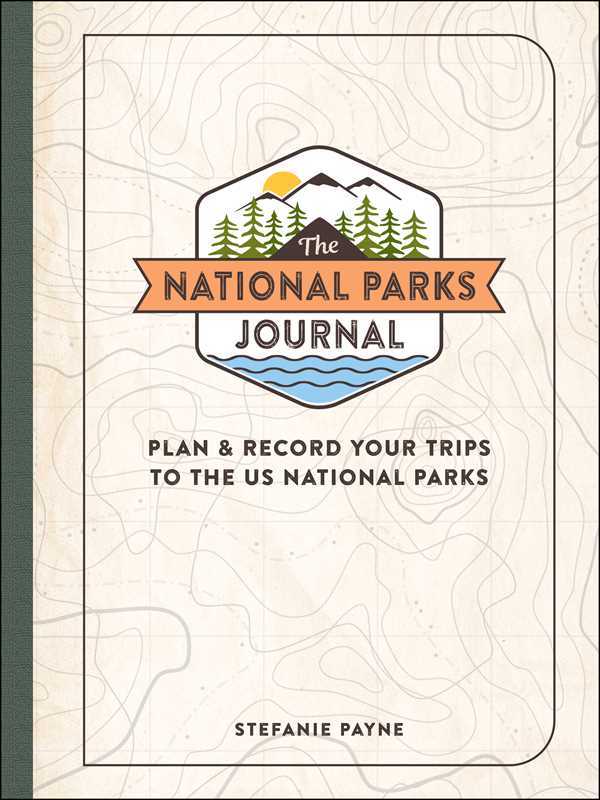 NATIONAL PARKS JOURNAL BY STEFANIE PAYNE