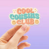 COOL COUSINS CLUB STICKER