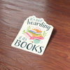 IT'S NOT HOARDING IF IT'S BOOKS STICKER