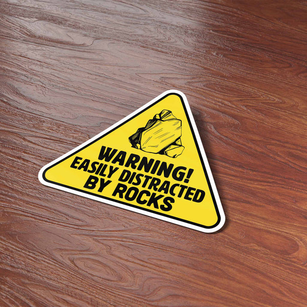 EASILY DISTRACTED BY ROCKS STICKER - FUNNY NATURE GIFT