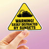 EASILY DISTRACTED BY SUNSETS STICKER - FUNNY NATURE GIFT