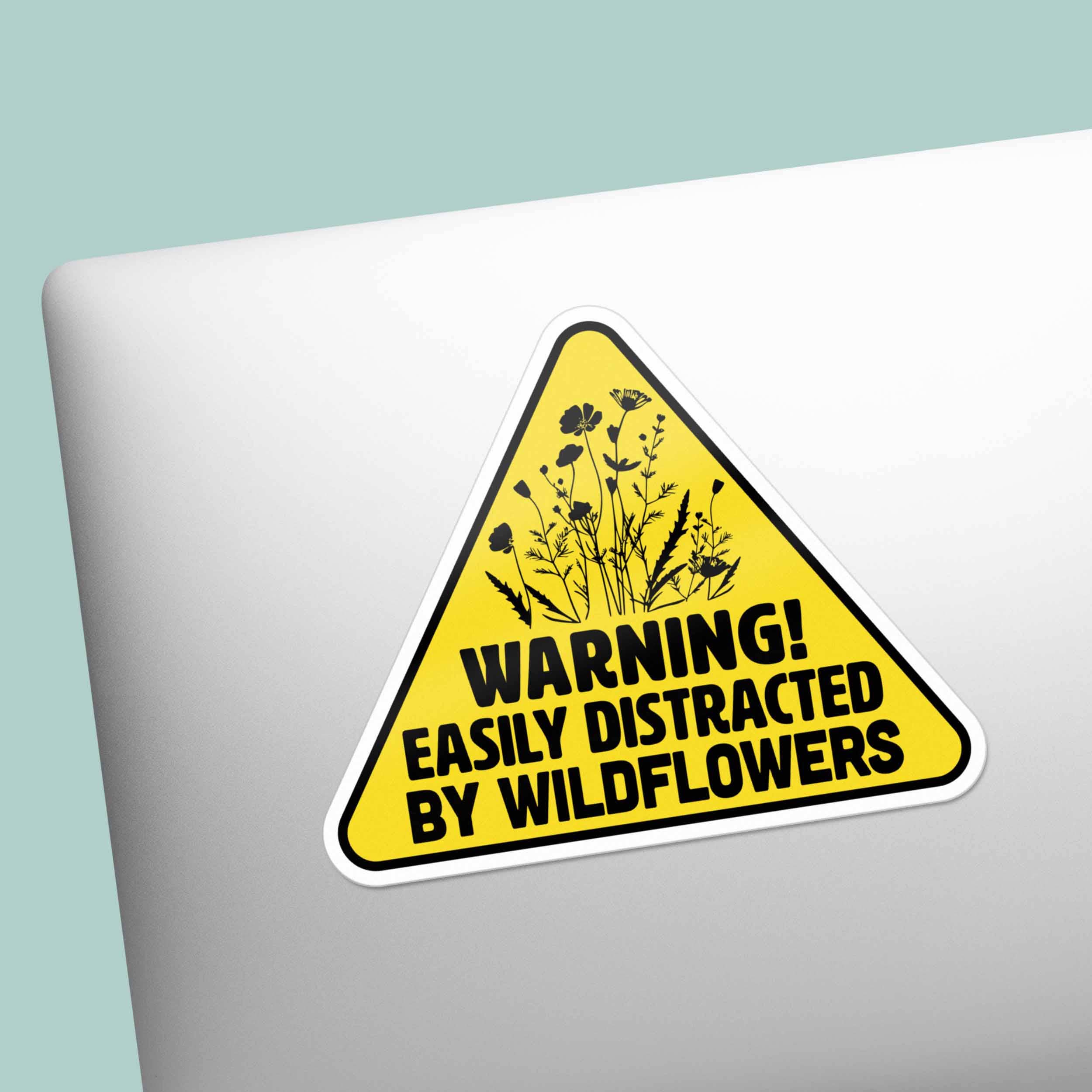 EASILY DISTRACTED BY WILDFLOWERS STICKER - FUNNY NATURE GIFT