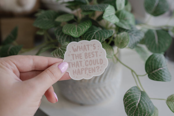 WHAT'S THE BEST THAT COULD HAPPEN VINYL STICKER