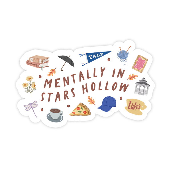 MENTALLY IN STARS HOLLOW GILMORE STICKER