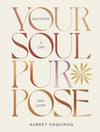 Book cover with text 'Your Soul Purpose' by Aubrey Daquinag on a beige background