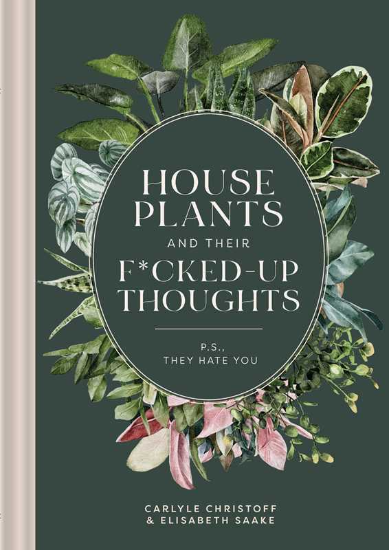 HOUSEPLANTS AND THEIR FUCKED-UP THOUGHTS BOOK