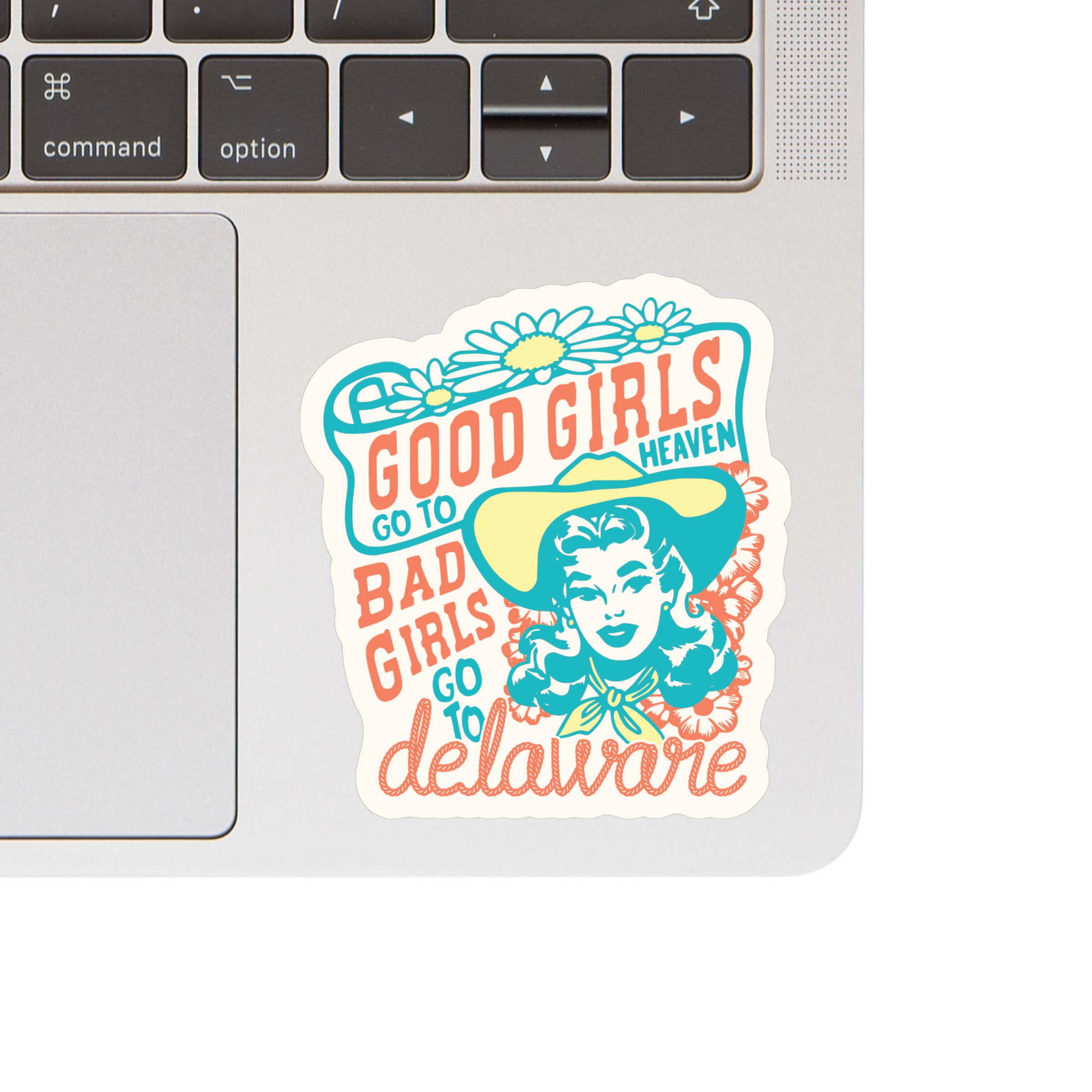 BAD GIRLS GO TO DELAWARE STICKER