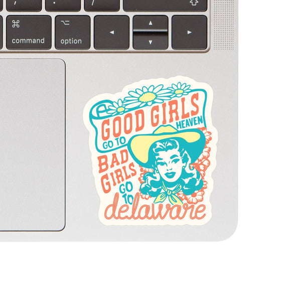 BAD GIRLS GO TO DELAWARE STICKER
