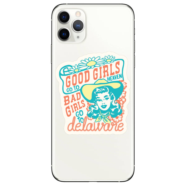 BAD GIRLS GO TO DELAWARE STICKER