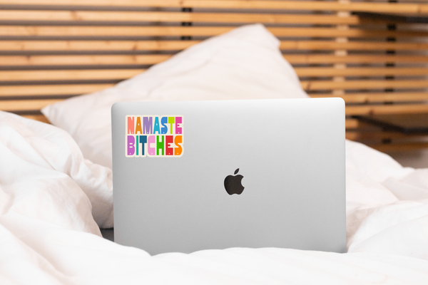 NAMASTE BITCHES STICKER