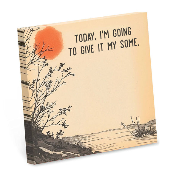 STICKY NOTE PAD GIVE IT MY SOME