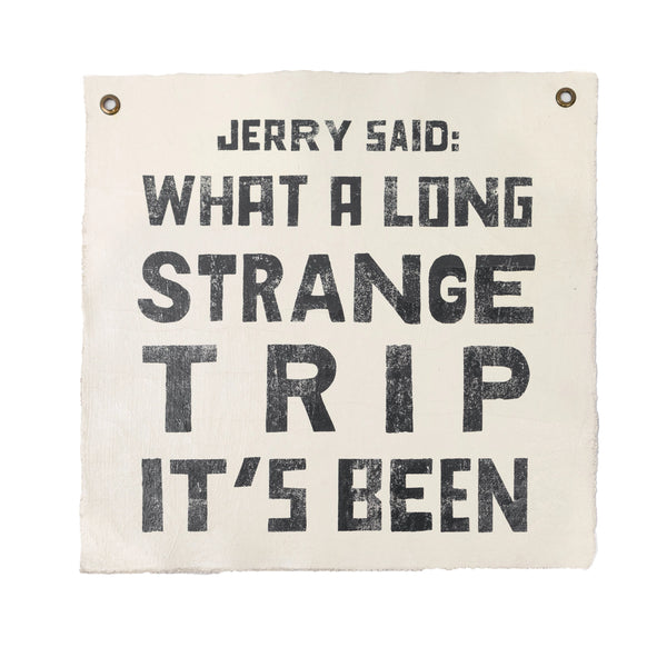 JERRY SAID 25"X25" HAND PAINTED WALL HANGING