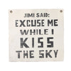 JIMI SAID 25"X25" HAND PAINTED WALL HANGING