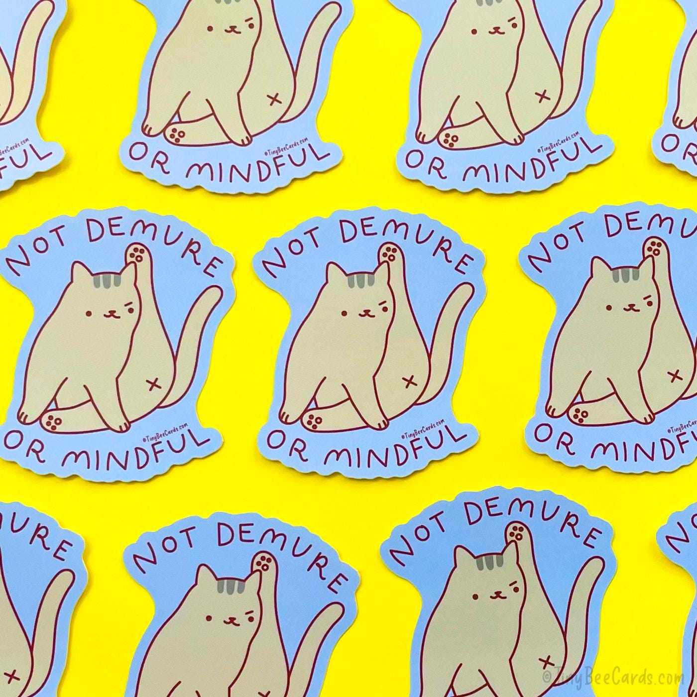 NOT DEMURE OR MINDFUL CAT VINYL STICKER