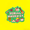 SERIAL HOBBYIST VINYL STICKER