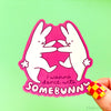 BUNNY VINYL STICKER "I WANNA DANCE WITH SOMEBUNNY"