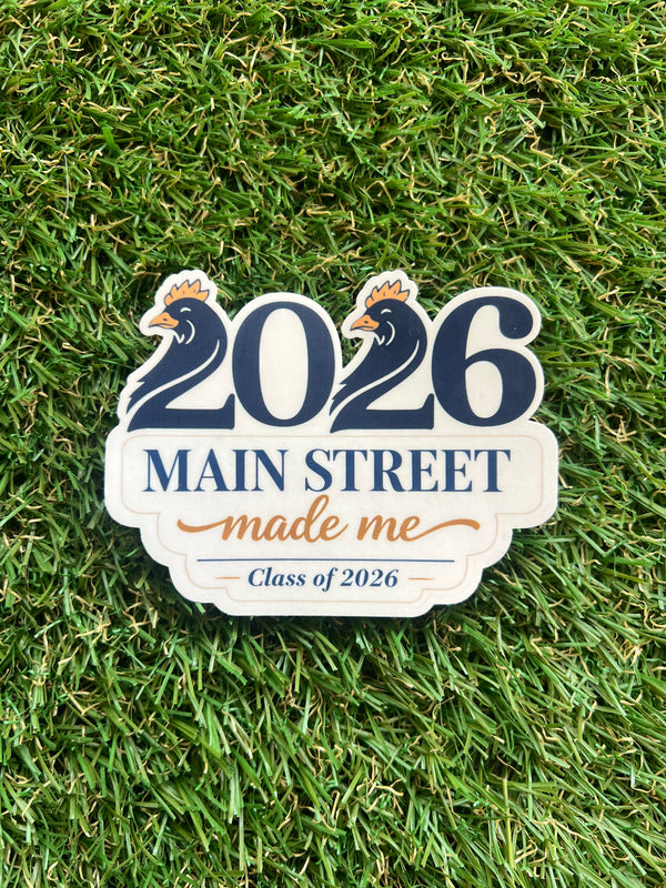 2026 MAIN STREET MADE ME STICKER