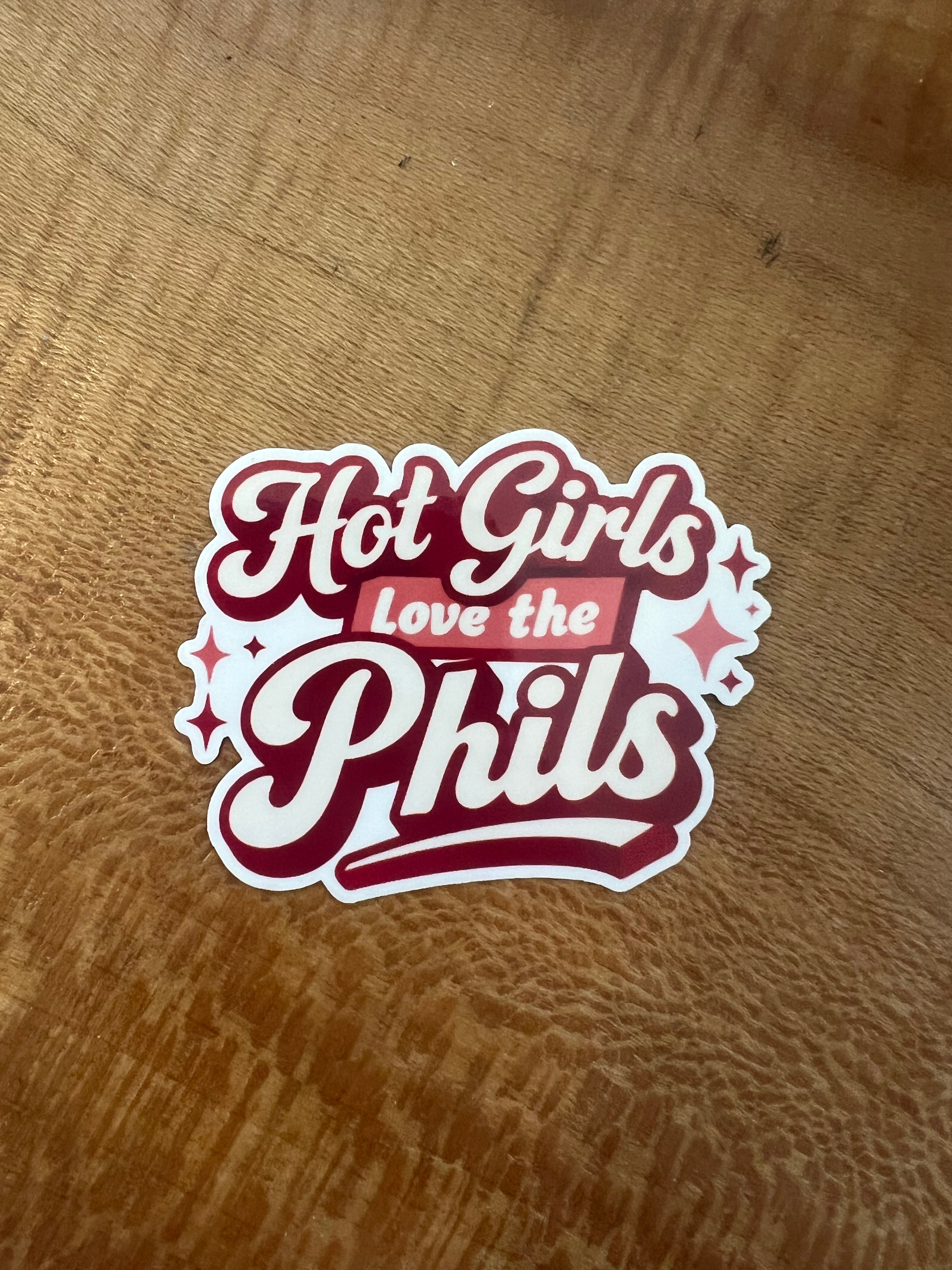 HOT GIRLS LOVE THE PHIL STICKER