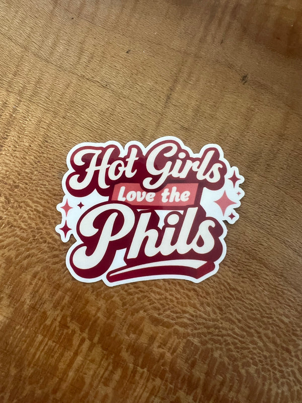 HOT GIRLS LOVE THE PHIL STICKER