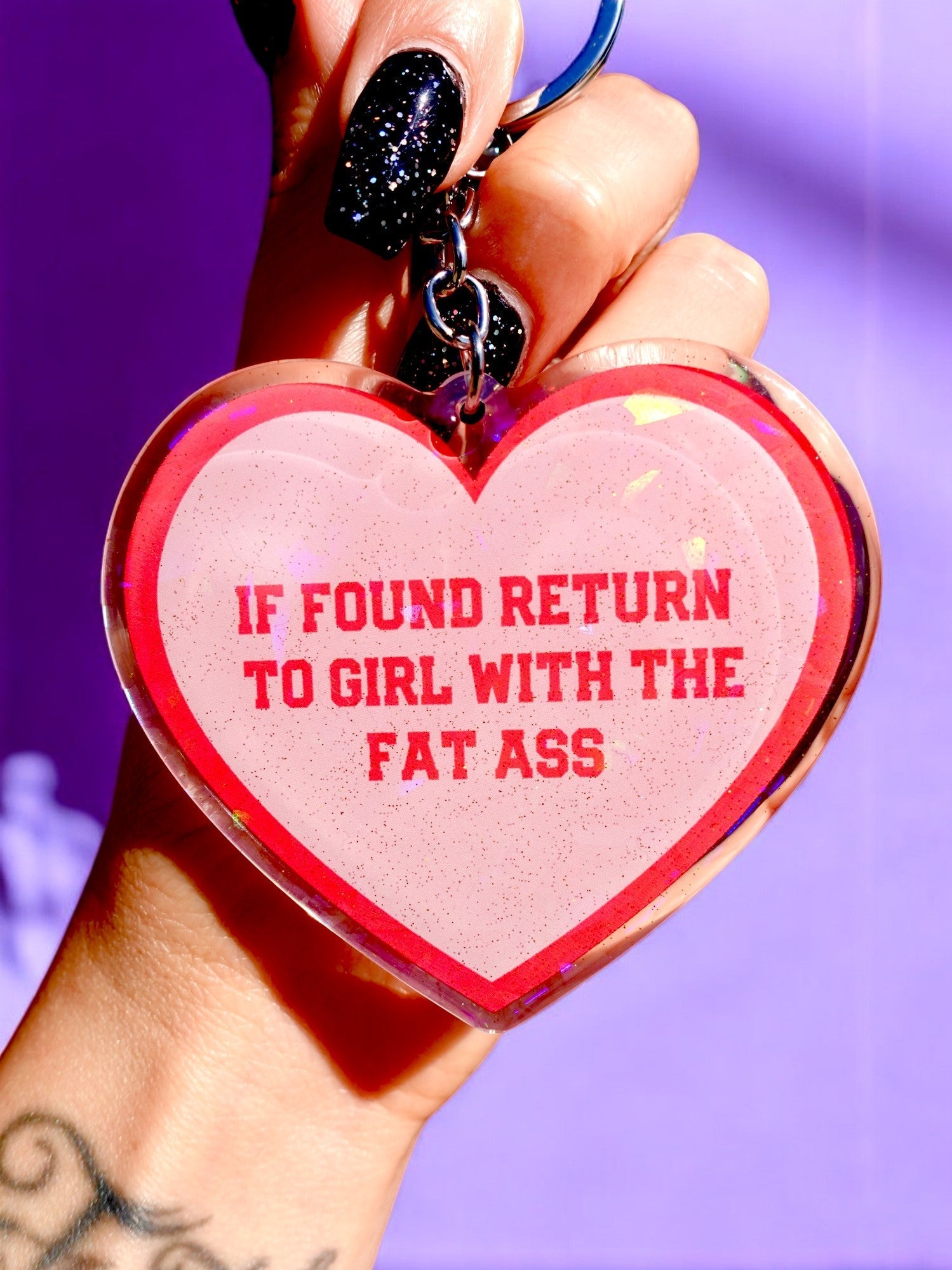 IF FOUND RETURN TO GIRL WITH FAT ASS HOLOGRAPHIC HEART KEYCHAIN