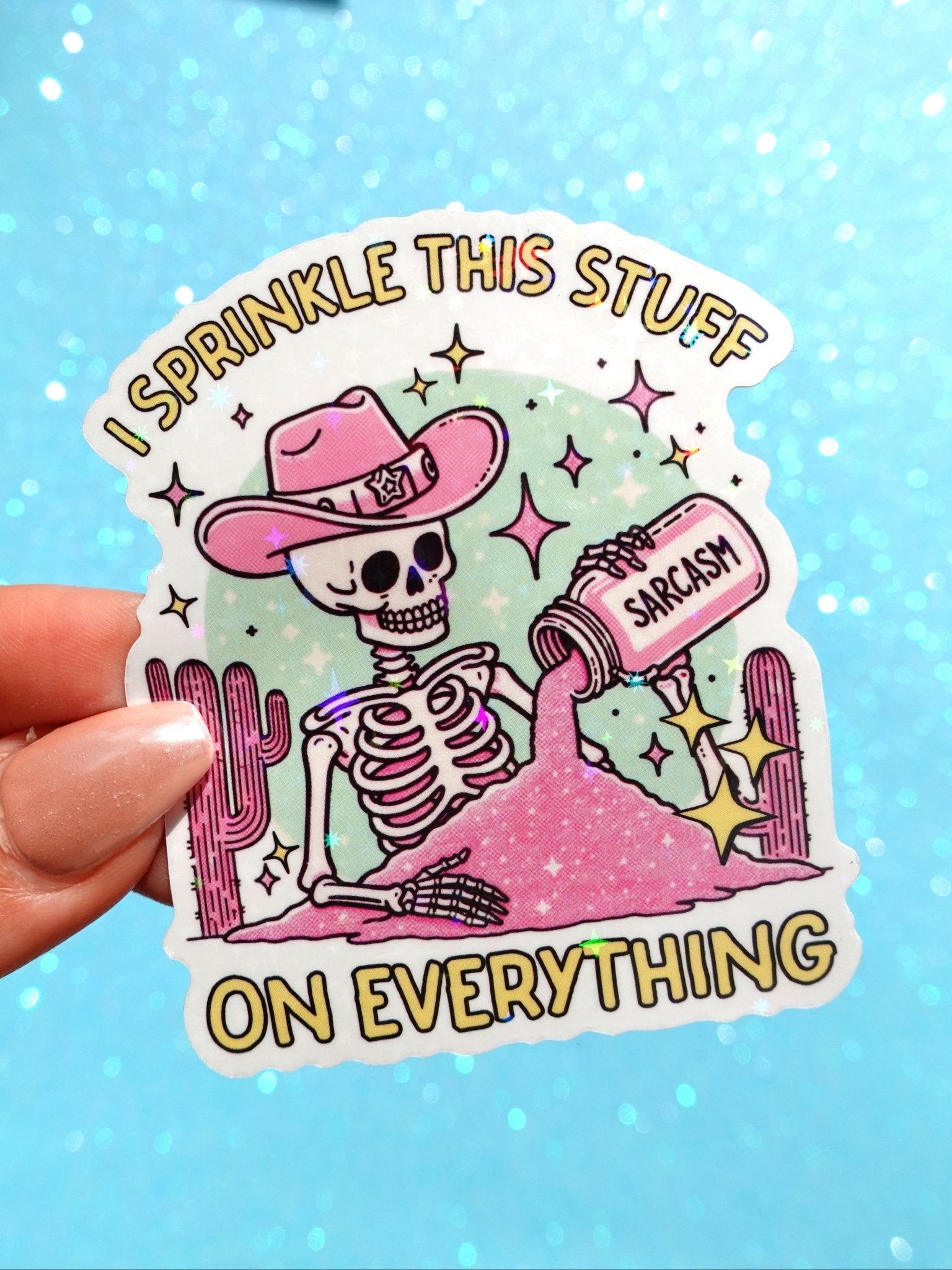 I SPRINKLE THIS STUFF ON EVERYTHING SARCASM STICKER