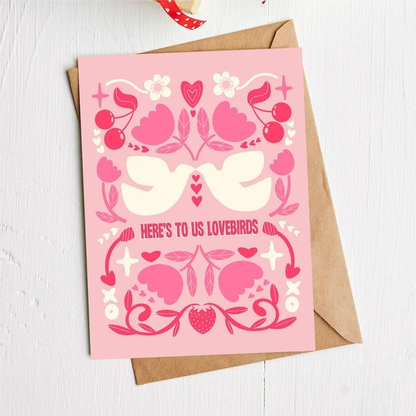 "HERE'S TO US LOVEBIRDS" VALENTINE'S DAY CARD