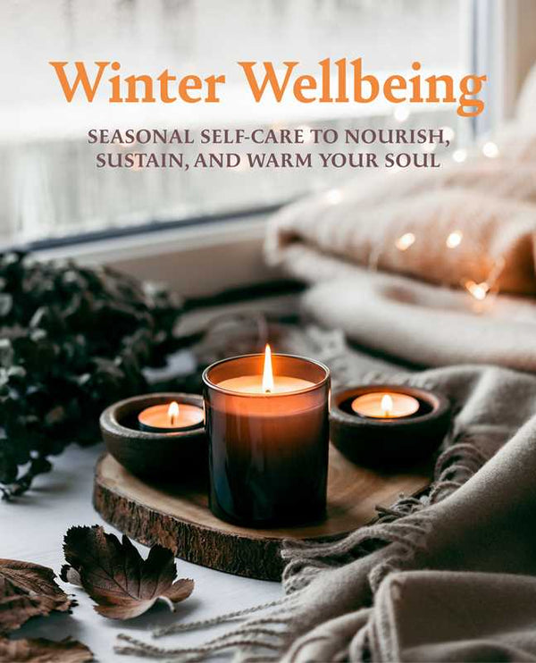 WINTER WELLBEING BY CICO BOOKS: HARDCOVER: 144 PAGES / ENGLISH