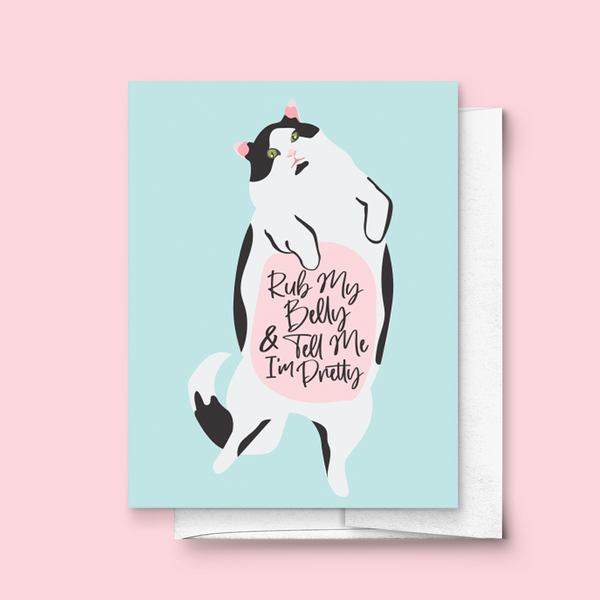 RUB MY BELLY & TELL ME I'M PRETTY CAT LOVE GREETING CARD