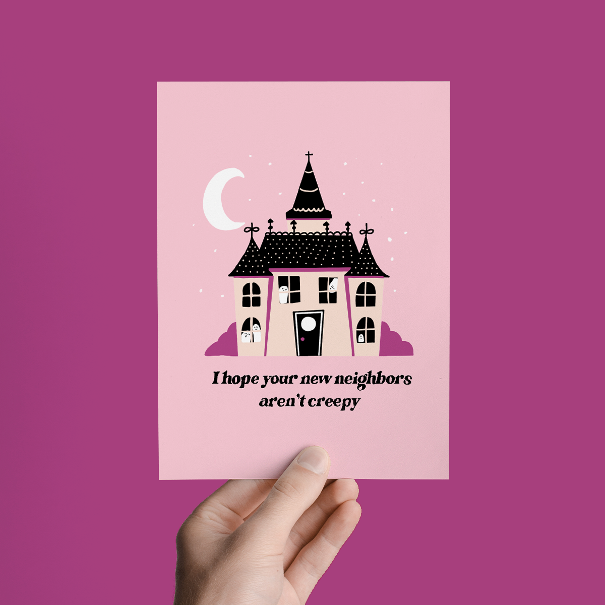 I HOPE YOUR NEW NEIGHBORS AREN'T CREEPY HOUSEWARMING GREETING CARD