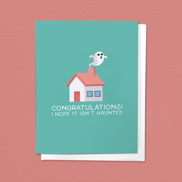 I HOPE IT ISN'T HAUNTED, NEW HOME HOUSEWARMING GREETING CARD