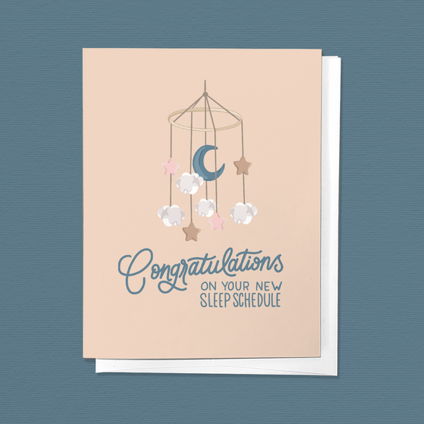 CONGRATULATIONS ON YOUR NEW SLEEP SCHEDULE BABY GREETING CARD