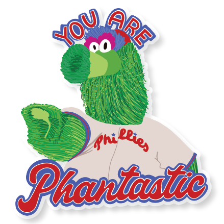 PHILLY PHANATIC YOU ARE PHANTASTIC PHILLIES VINYL STICKER