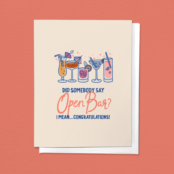 DID SOMEBODY SAY OPEN BAR? CONGRATULATIONS WEDDING GREETING CARD