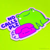 No Calls Please Frog Vinyl Sticker
