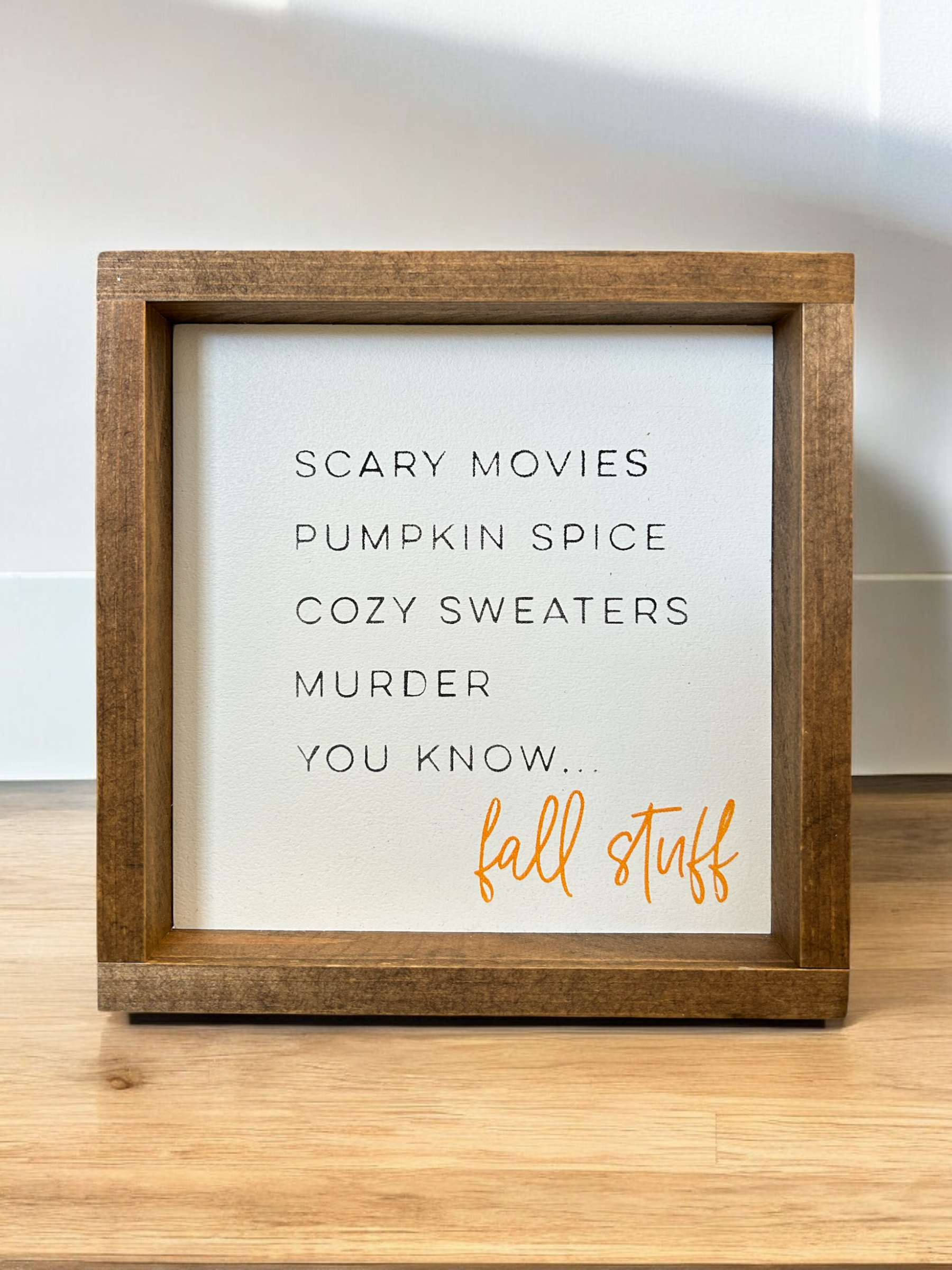 SCARY MOVIES FALL STUFF SIGN