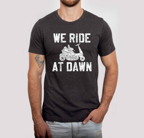 WE RIDE AT DAWN MEN'S TEESHIRT