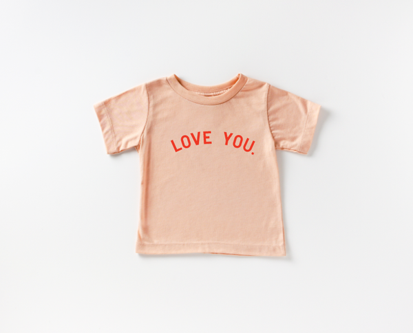 LOVE YOU. TEE PEACH TODDLER